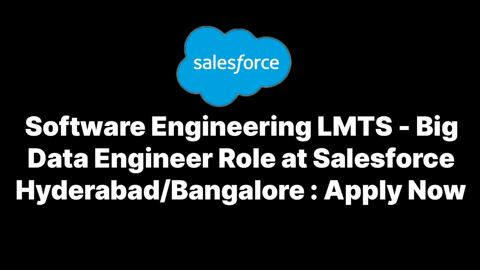 Salesforce Big Data Engineer Hiring 2025: