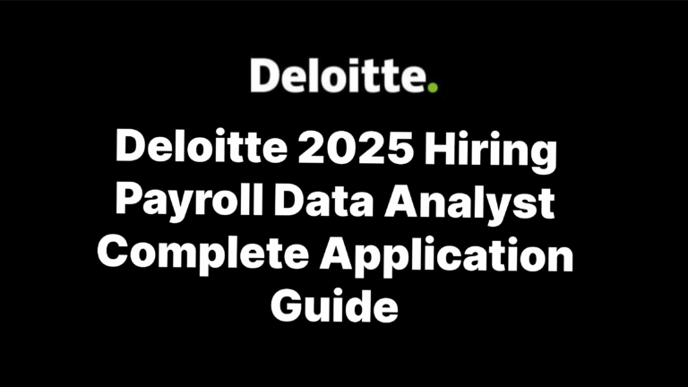 Deloitte Payroll Analyst Role: A Complete Guide to Your 2025 Application