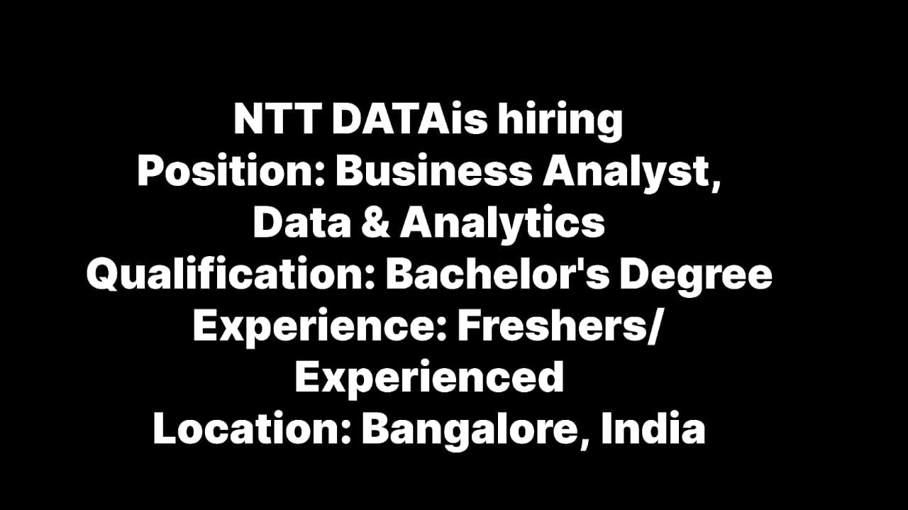 NTT DATA Hiring Business Analyst Data Analytics