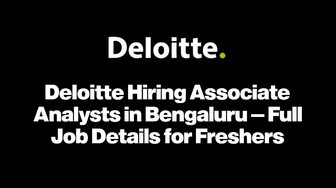 Deloitte Associate Analyst Recruitment in Bengaluru