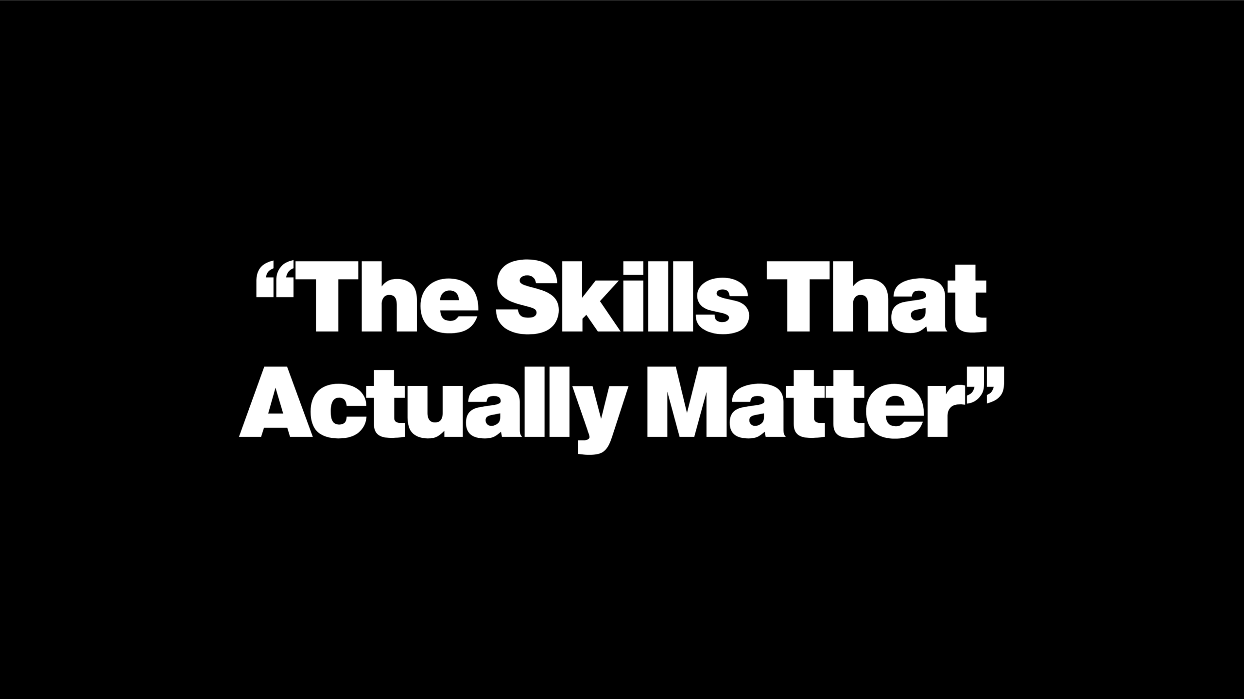 The Real Skills That Matter More Than Your Degree