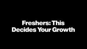 What Managers Secretly Expect From Freshers in Their First 6 Months