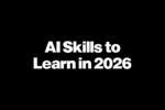 Top AI Skills to Learn in 2026