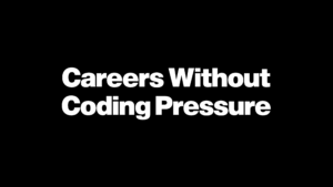 Stable Non Coding Jobs With Long Term Career Growth